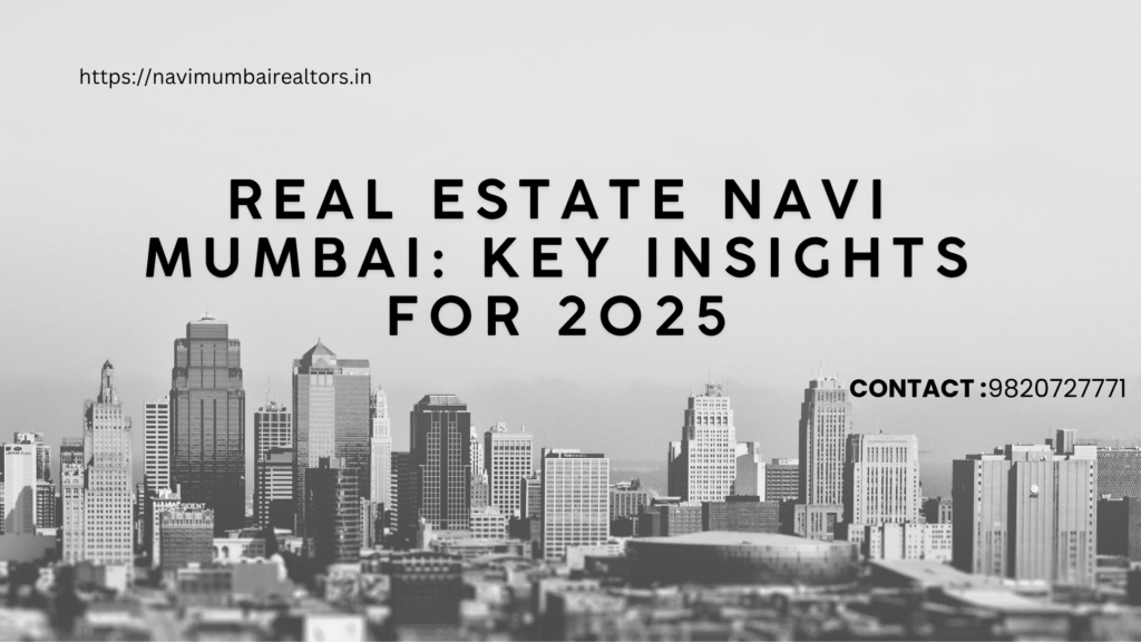 Image highlighting the latest real estate Navi Mumbai trends and updates for buyers and investors.