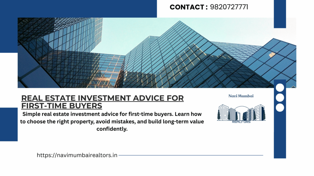 Simple real estate investment advice for first-time buyers. Learn how to choose the right property, avoid mistakes, and build long-term value confidently.